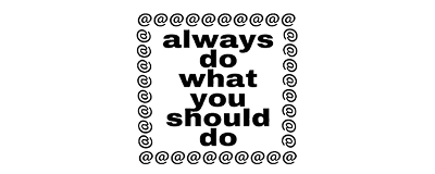 Always Do What You Should Do